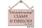 Door Sign "A Girl Should Be Two Things..." Style# 151