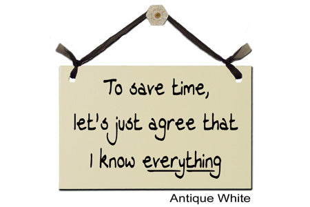Door Sign "To save time, lets just agree to disagree" Style #181