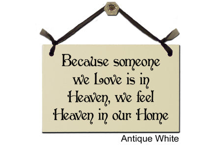 Door Sign "Because someone we love is in heaven..." Style #200