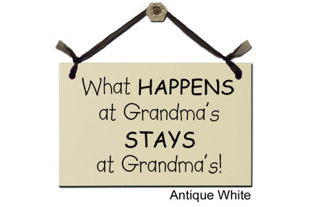 Door Sign "What happens at Grandma's stays at Grandma's" Style #253